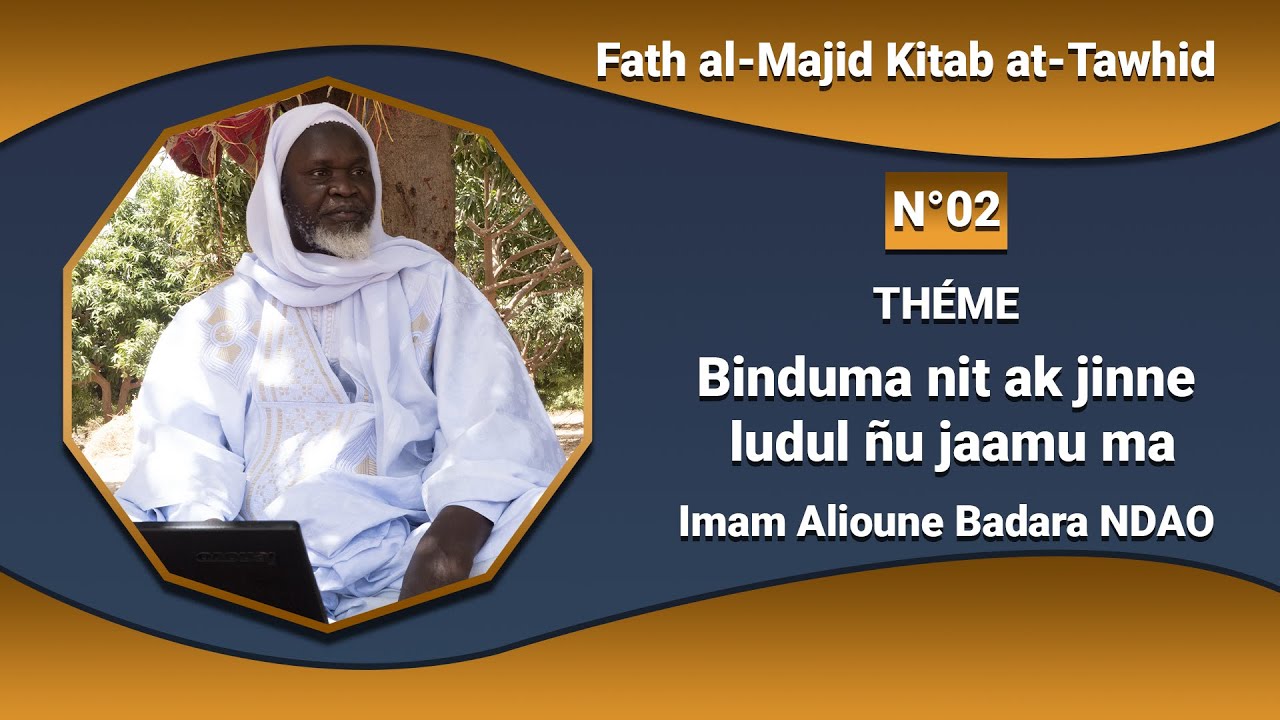 N°02-Binduma nit ak jinne ludul ñu jaamu ma THéME: Binduma nit ak jinne ludul ñu jaamu ma