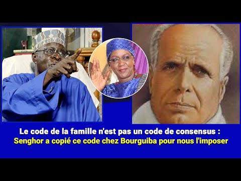 Le code de la famille n’est pas un code de consensus : Senghor a copié ce code chez Bourguiba pour n