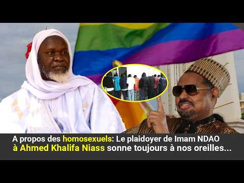 A propos des homosexuels: Le plaidoyer de Imam NDAO à Ahmed Khalifa Niass sonne toujours à nos oreil