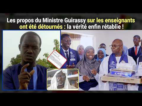 Les propos du Ministre Guirassy sur les enseignants ont été détournés : la vérité enfin rétablie !